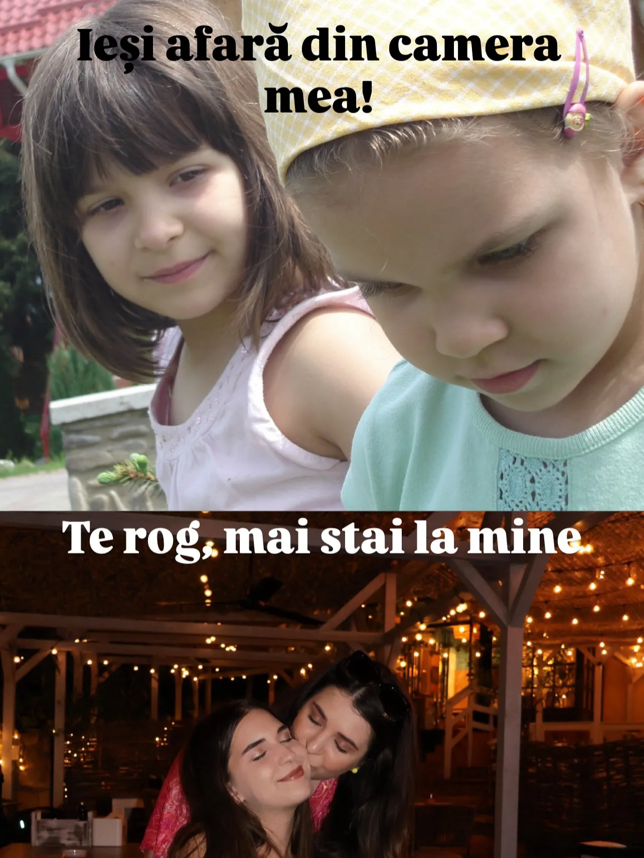 Fotografii cu Nora și sora ei, în copilărie și acum, cu replicile de atunci și de acum scrise peste