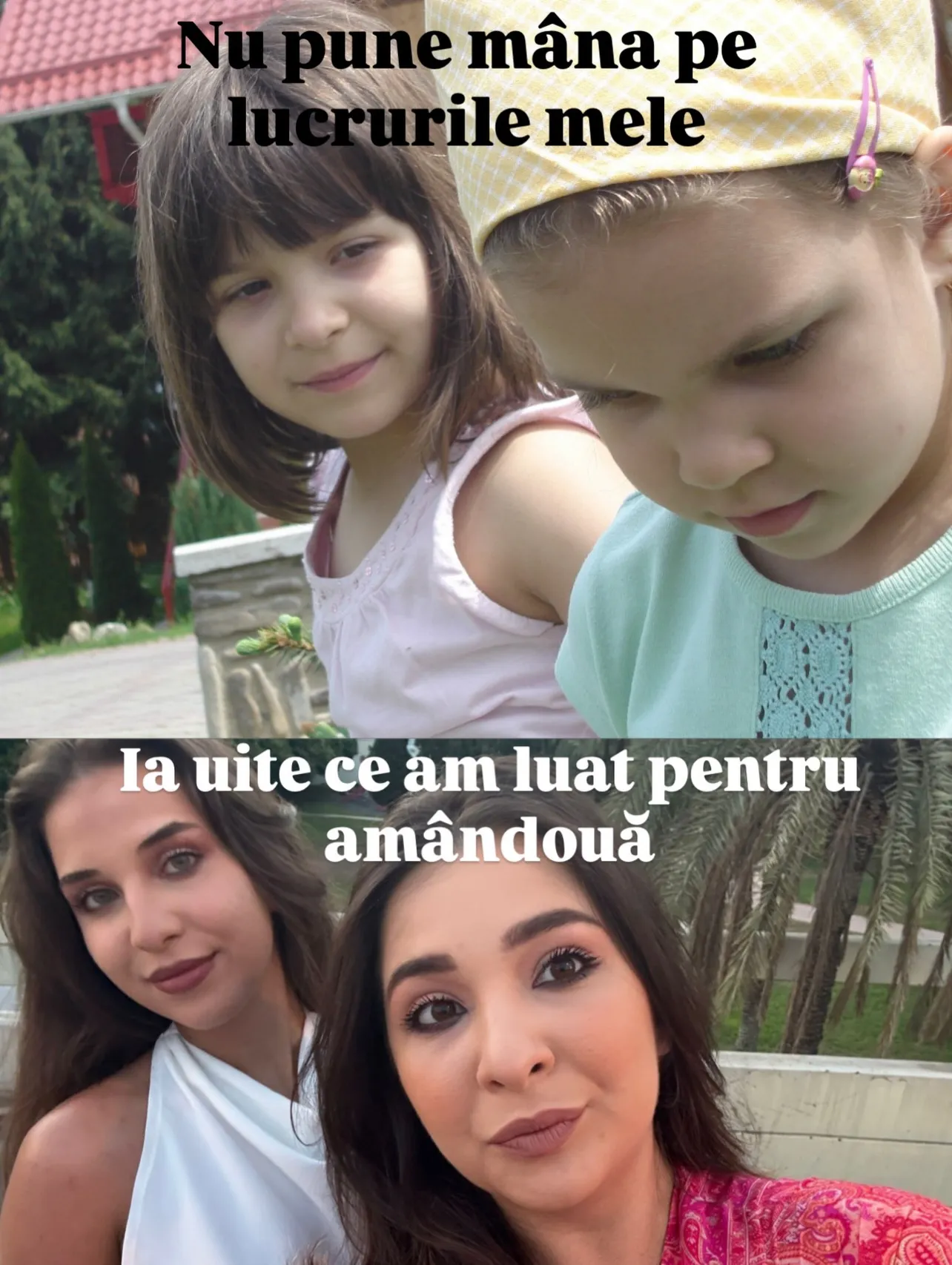 Fotografii cu Nora și sora ei, în copilărie și acum, cu replicile de atunci și de acum scrise peste