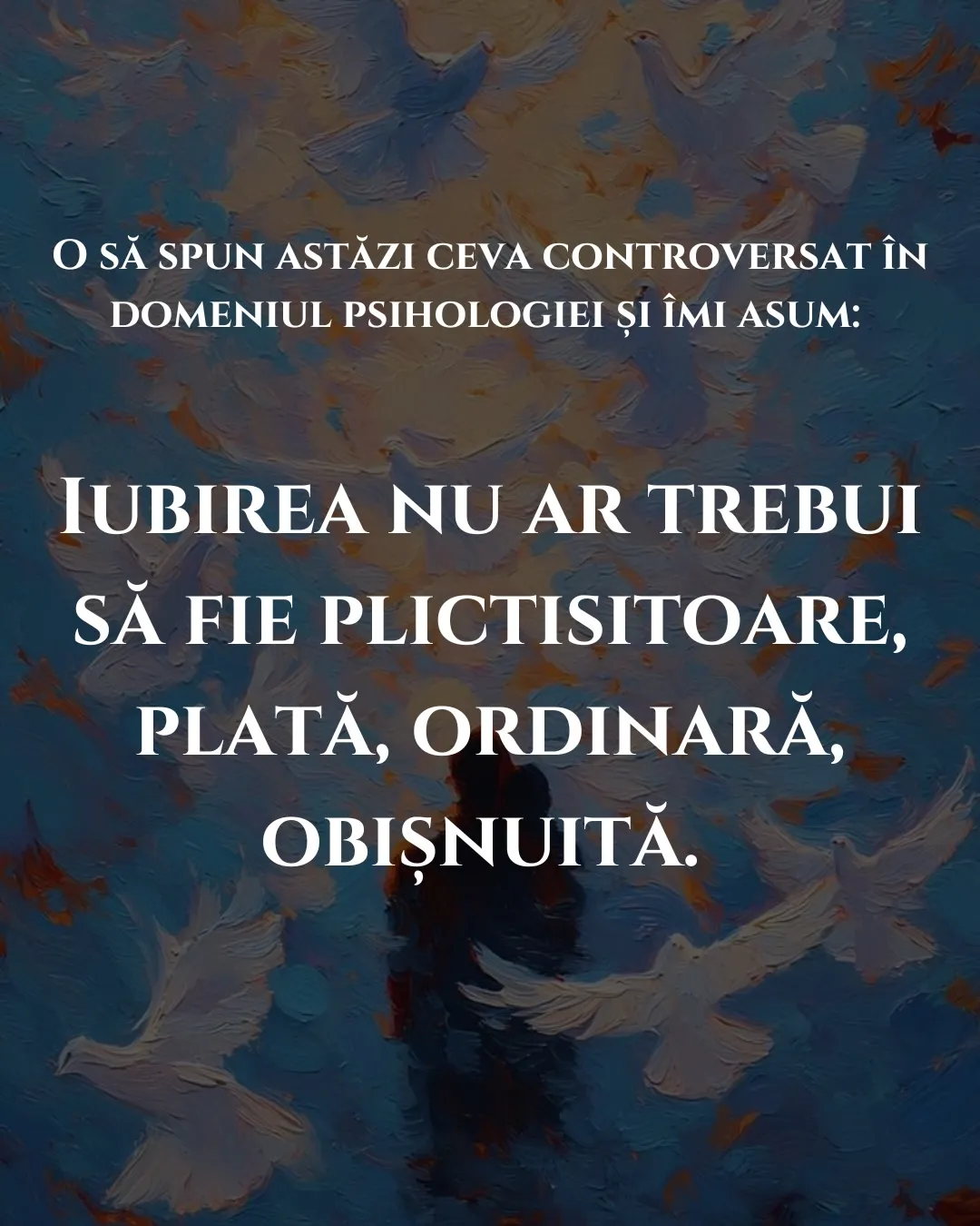 Cadre pictate în tușe albastre cu o siluetă și porumbei, cu text despre ce ar trebui să fie iubirea