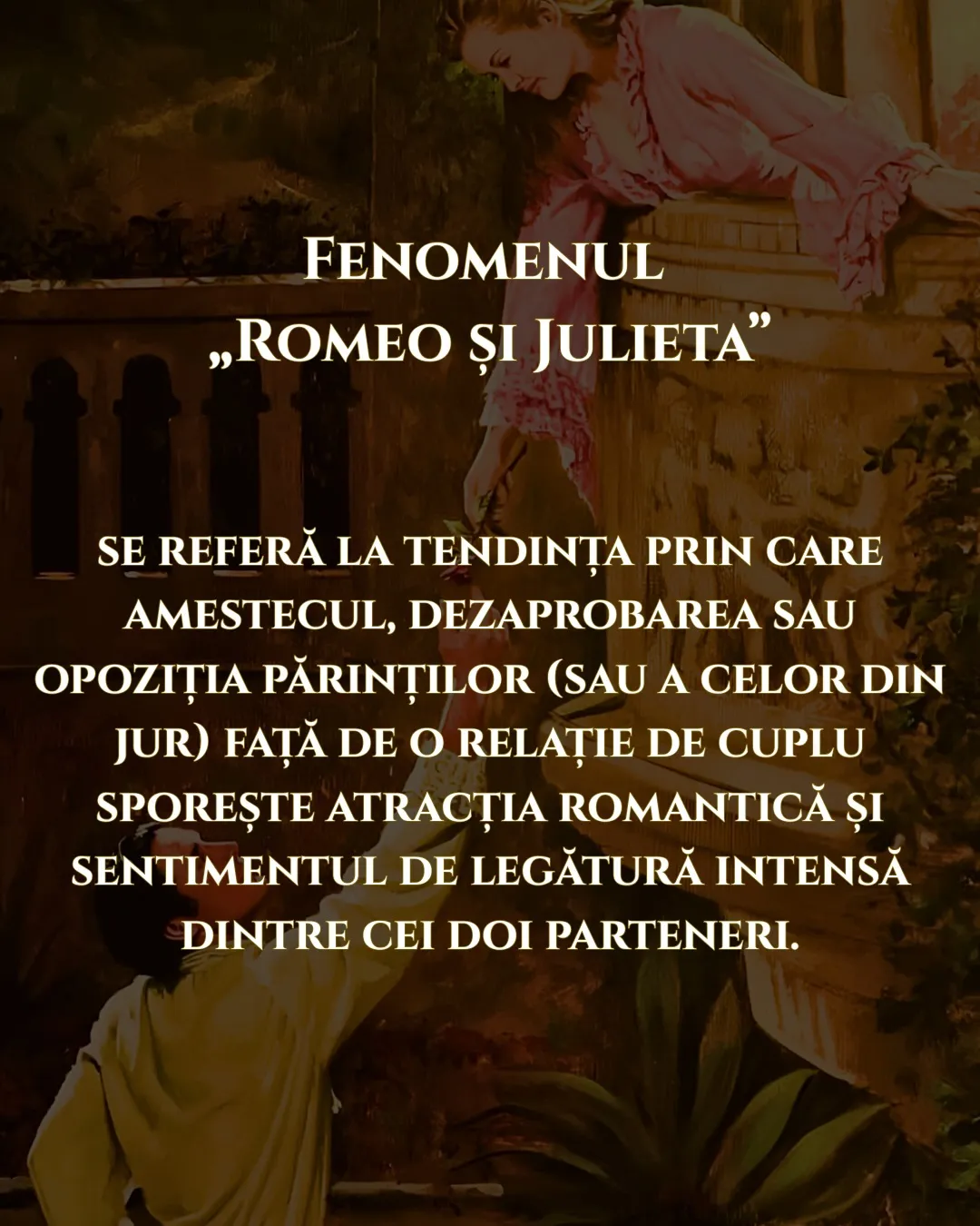 Pictură clasică cu Romeo și Julieta la balcon, cu text despre efectul opoziției părinților asupra unei relații