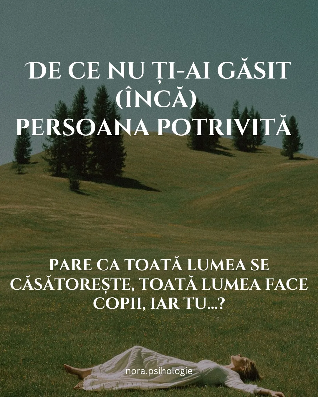 Fotografie cu o femeie întinsă pe iarbă pe un deal cu brazi, cu text despre ritmul propriu în relații