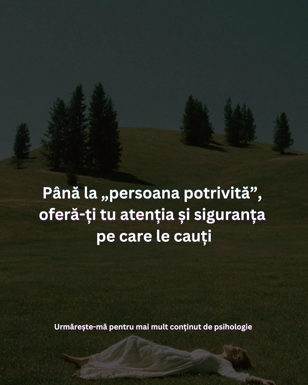 Fotografie cu o femeie întinsă pe iarbă pe un deal cu brazi, cu text despre ritmul propriu în relații