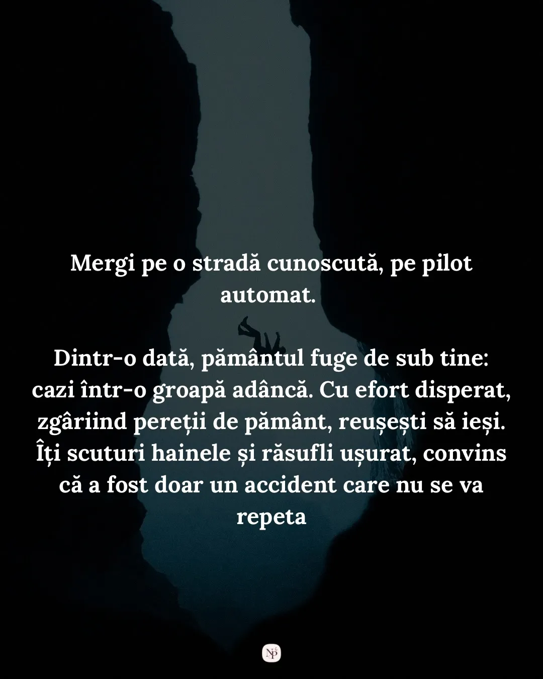 Fotografie cu o siluetă care cade între doi pereți de stâncă, spre o apă întunecată, cu textul postării scris peste
